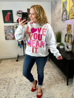 Love You Mean It Sweatshirt {S-3X} - KaraMarie