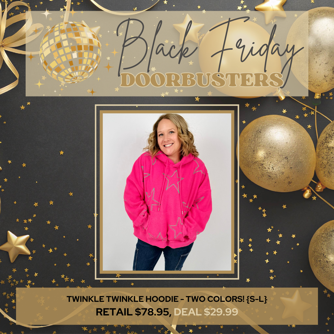 BLACK FRIDAY DEAL!! Twinkle Twinkle Hoodie - Two Colors! {S-L}