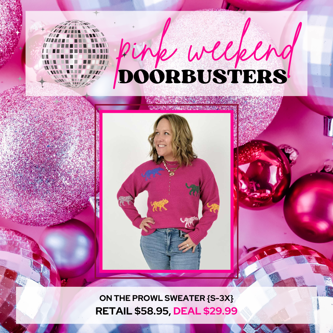 PINK DOORBUSTER! On The Prowl Sweater {S-3X}