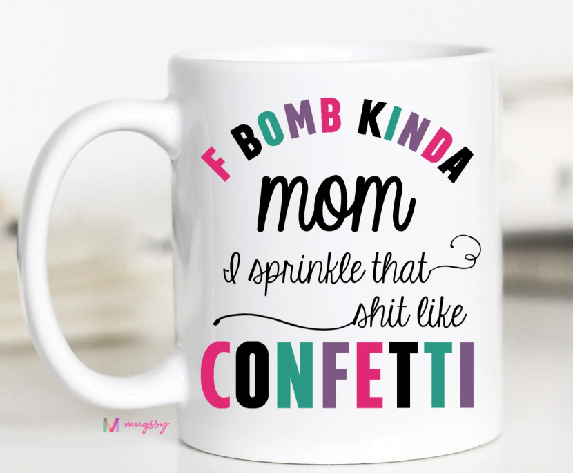 F Bomb Kinda Mom Ceramic Mug